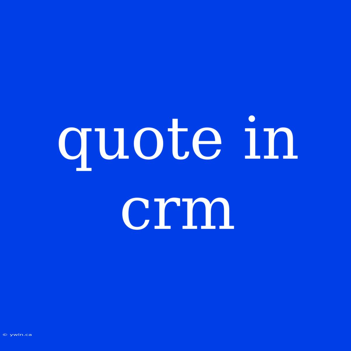 Quote In Crm