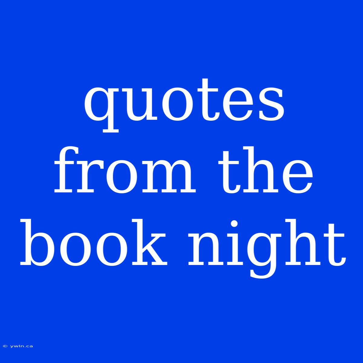 Quotes From The Book Night