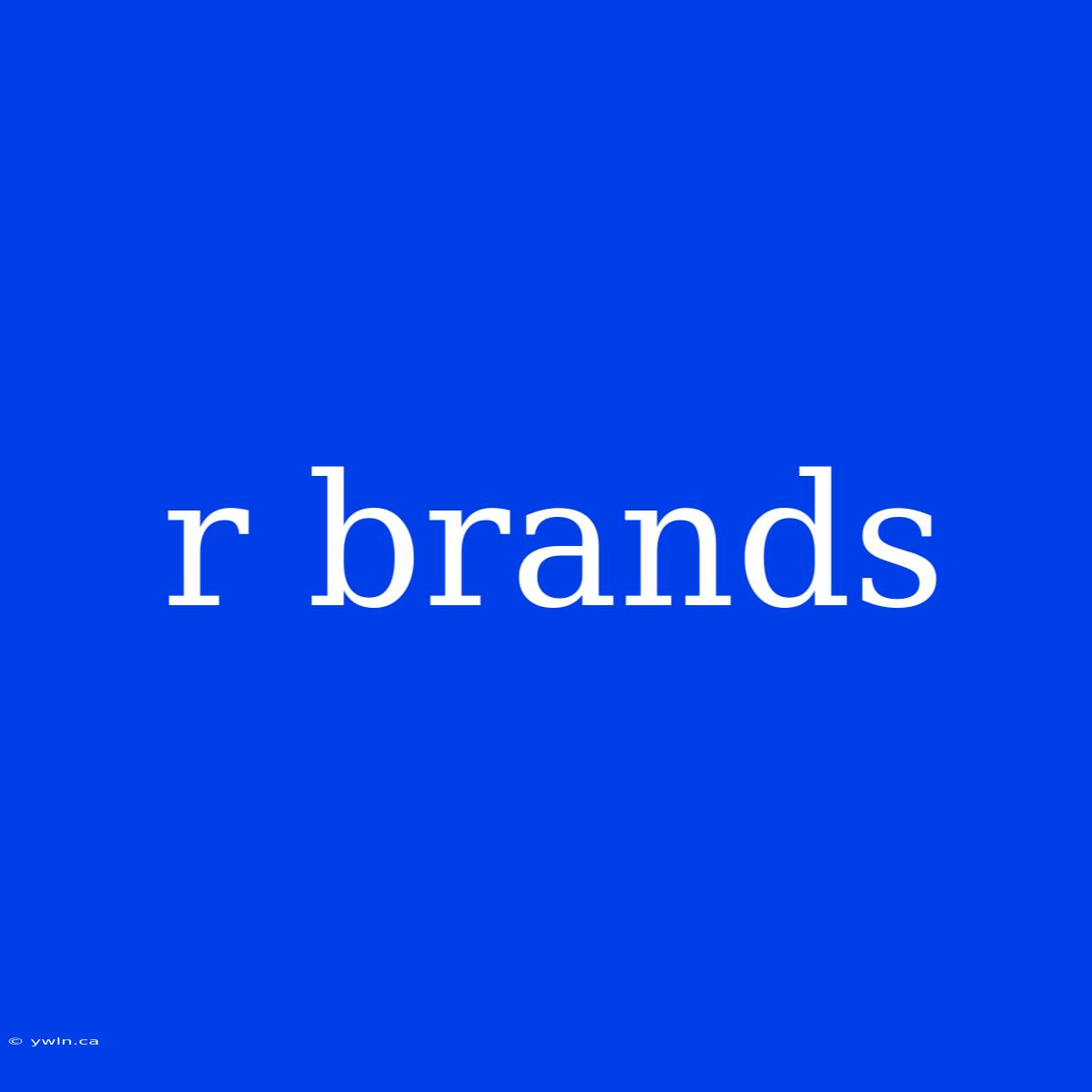 R Brands