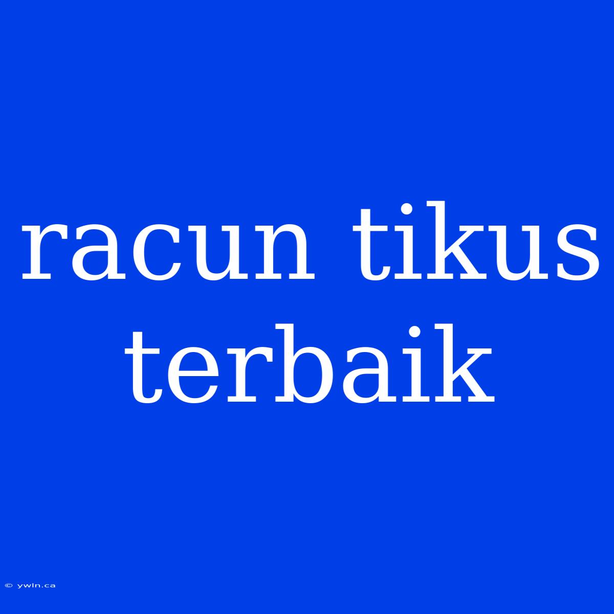 Racun Tikus Terbaik