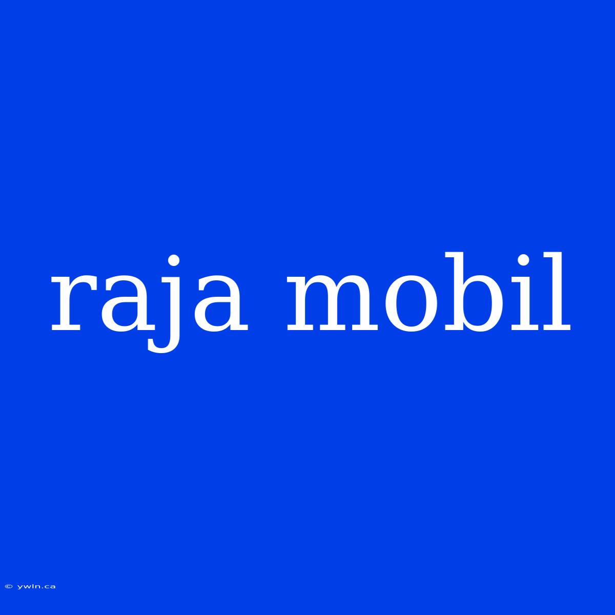 Raja Mobil