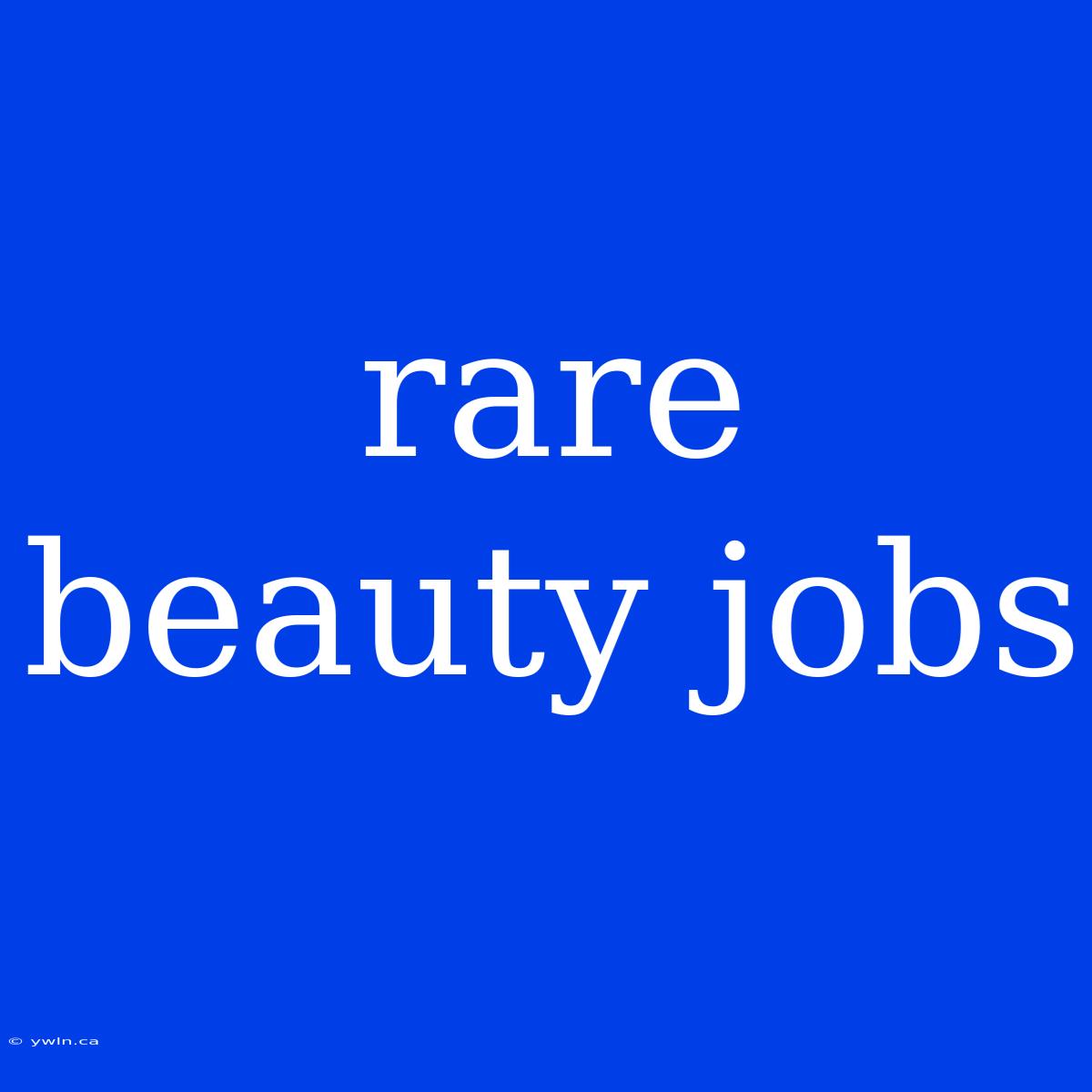 Rare Beauty Jobs