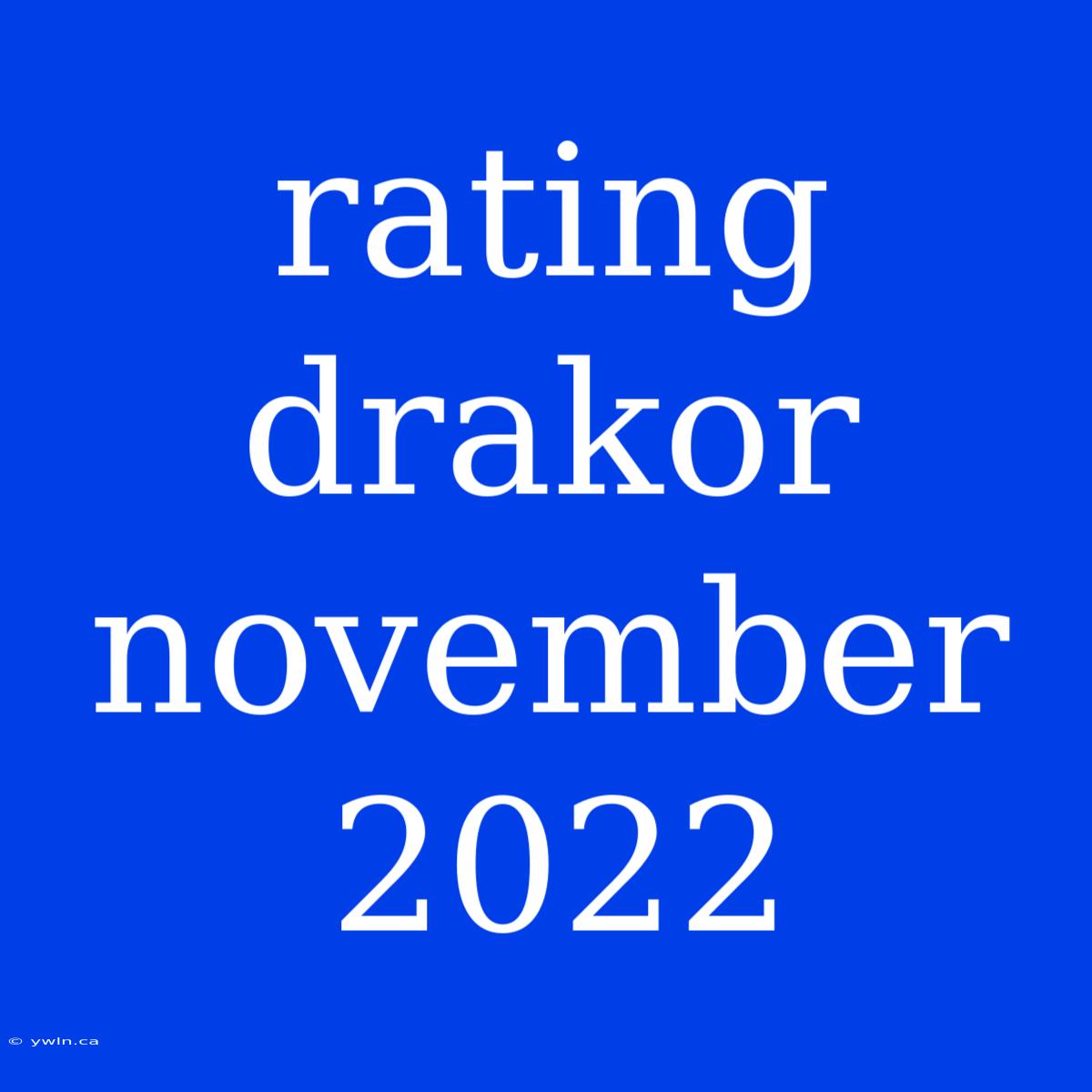 Rating Drakor November 2022