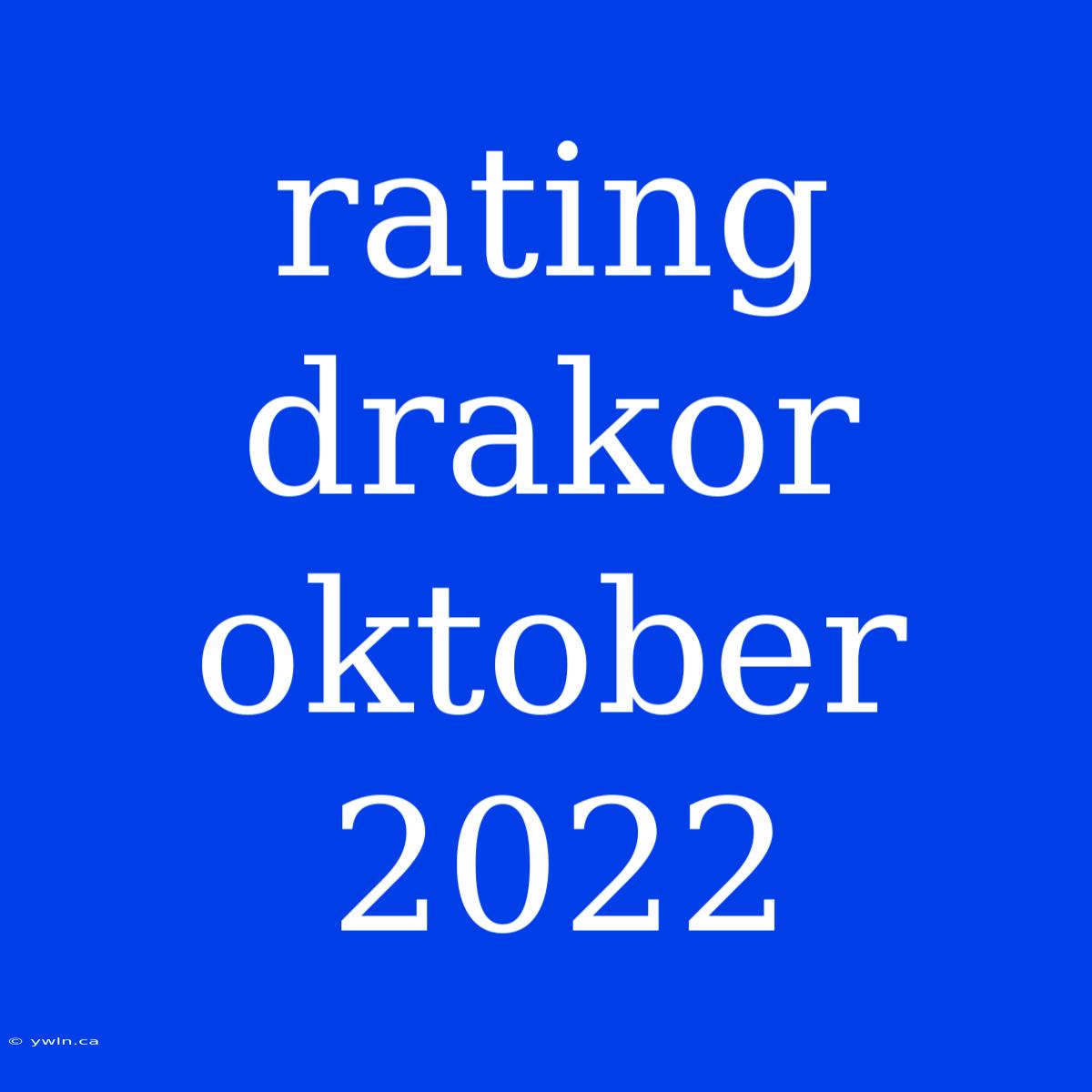 Rating Drakor Oktober 2022