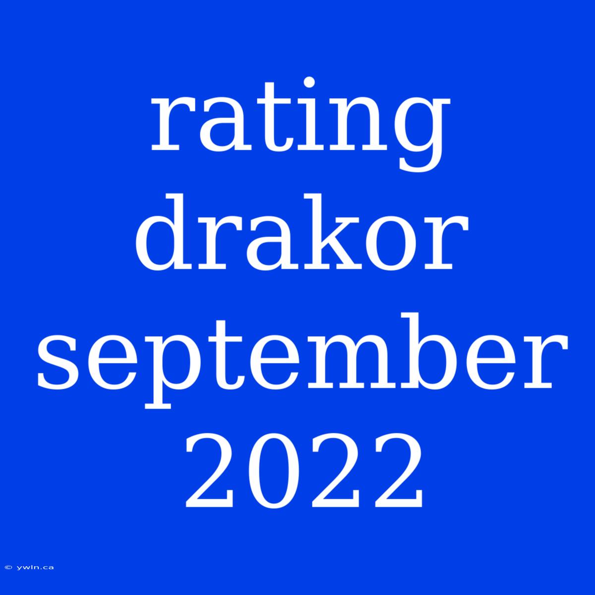 Rating Drakor September 2022