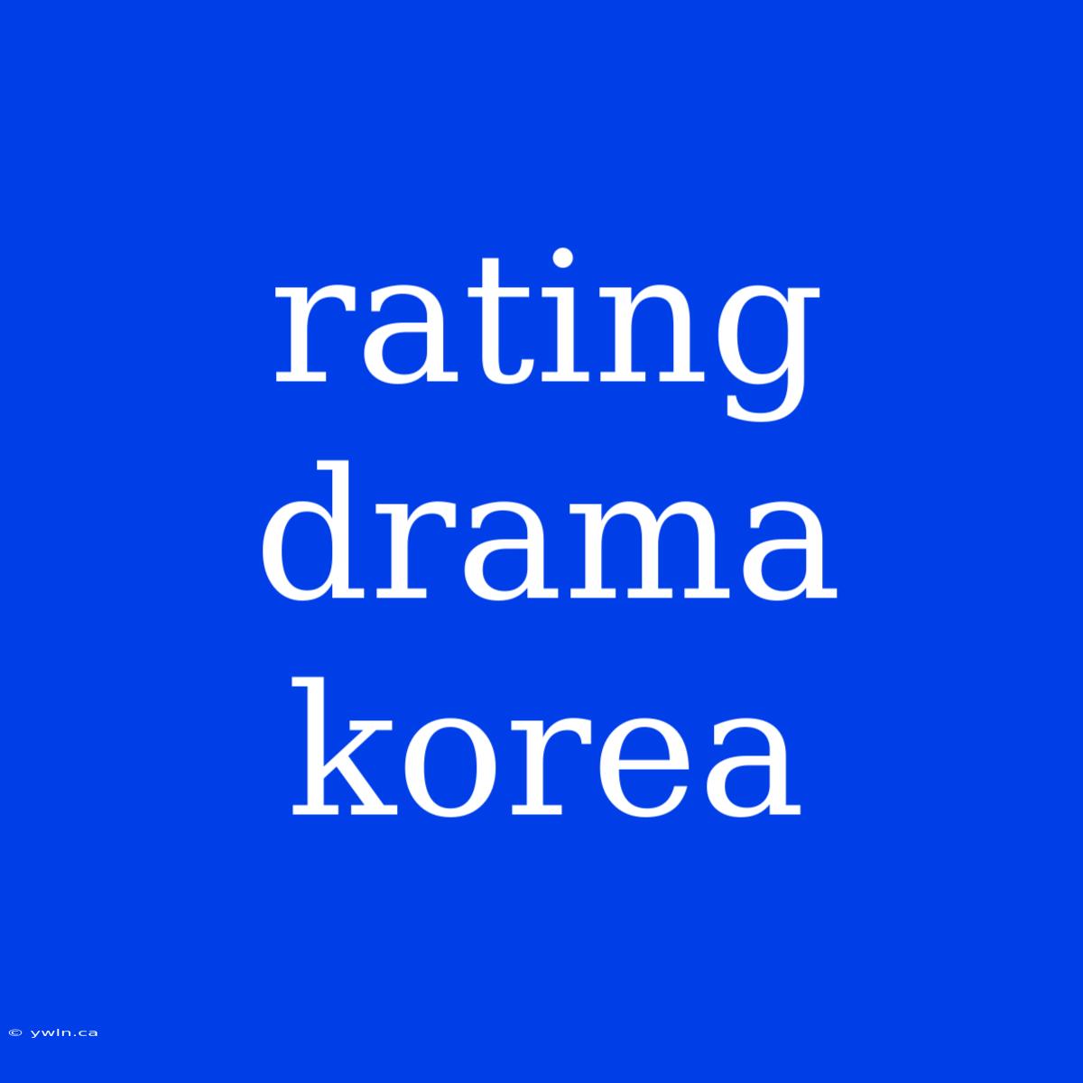 Rating Drama Korea