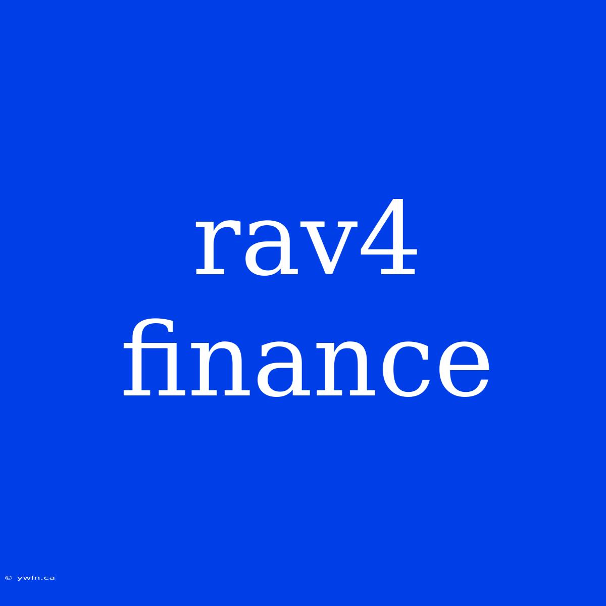 Rav4 Finance