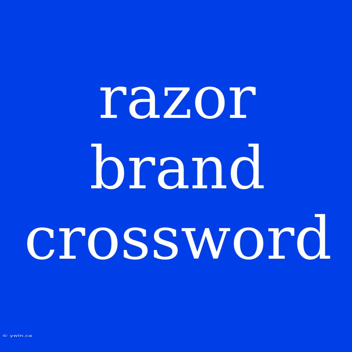 Razor Brand Crossword