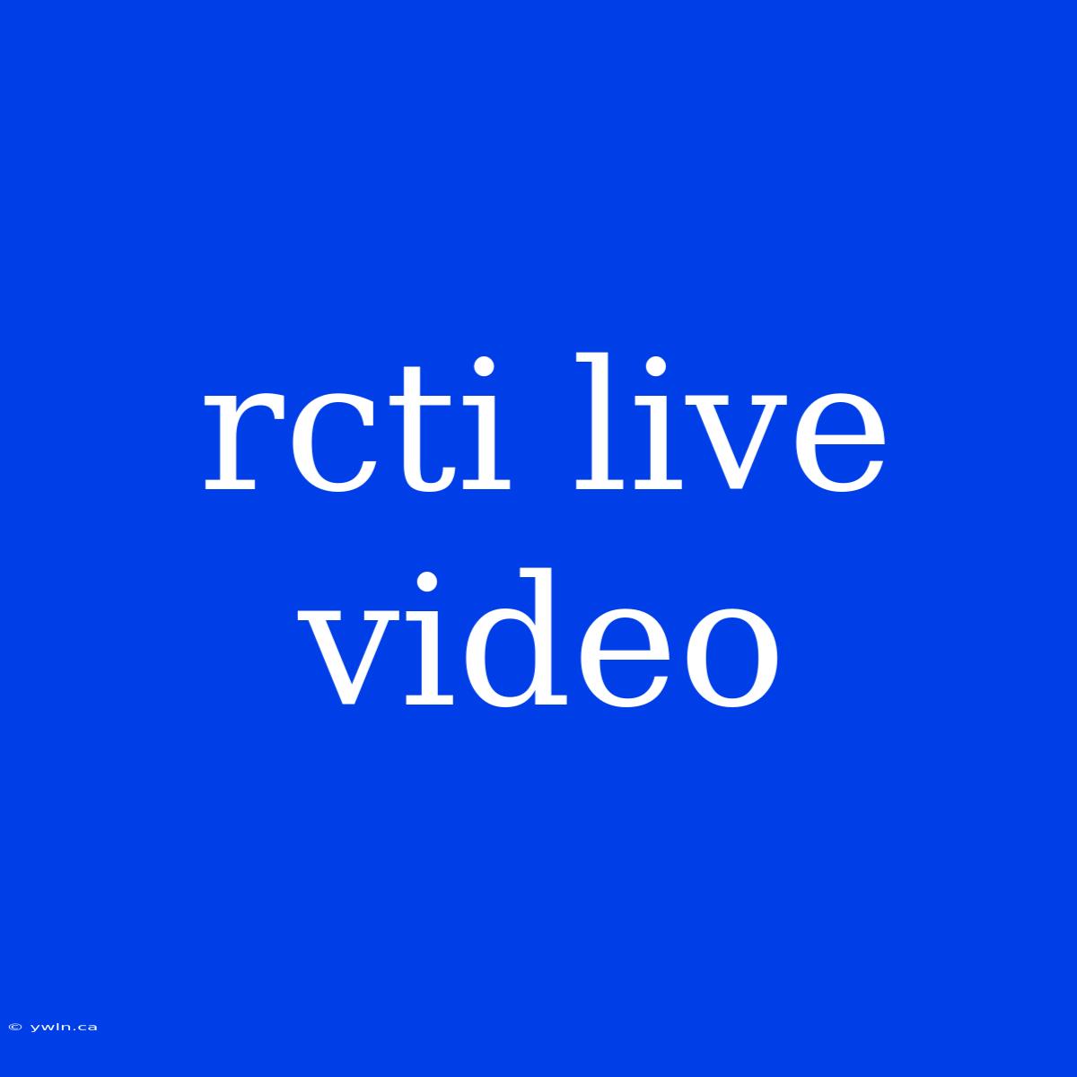 Rcti Live Video