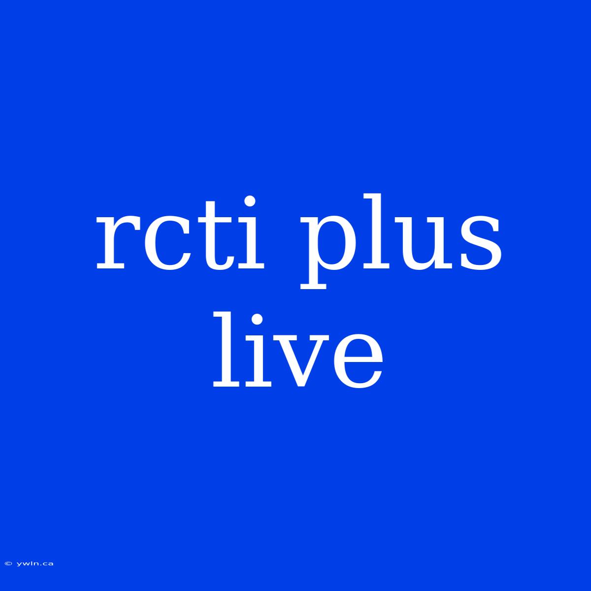 Rcti Plus Live