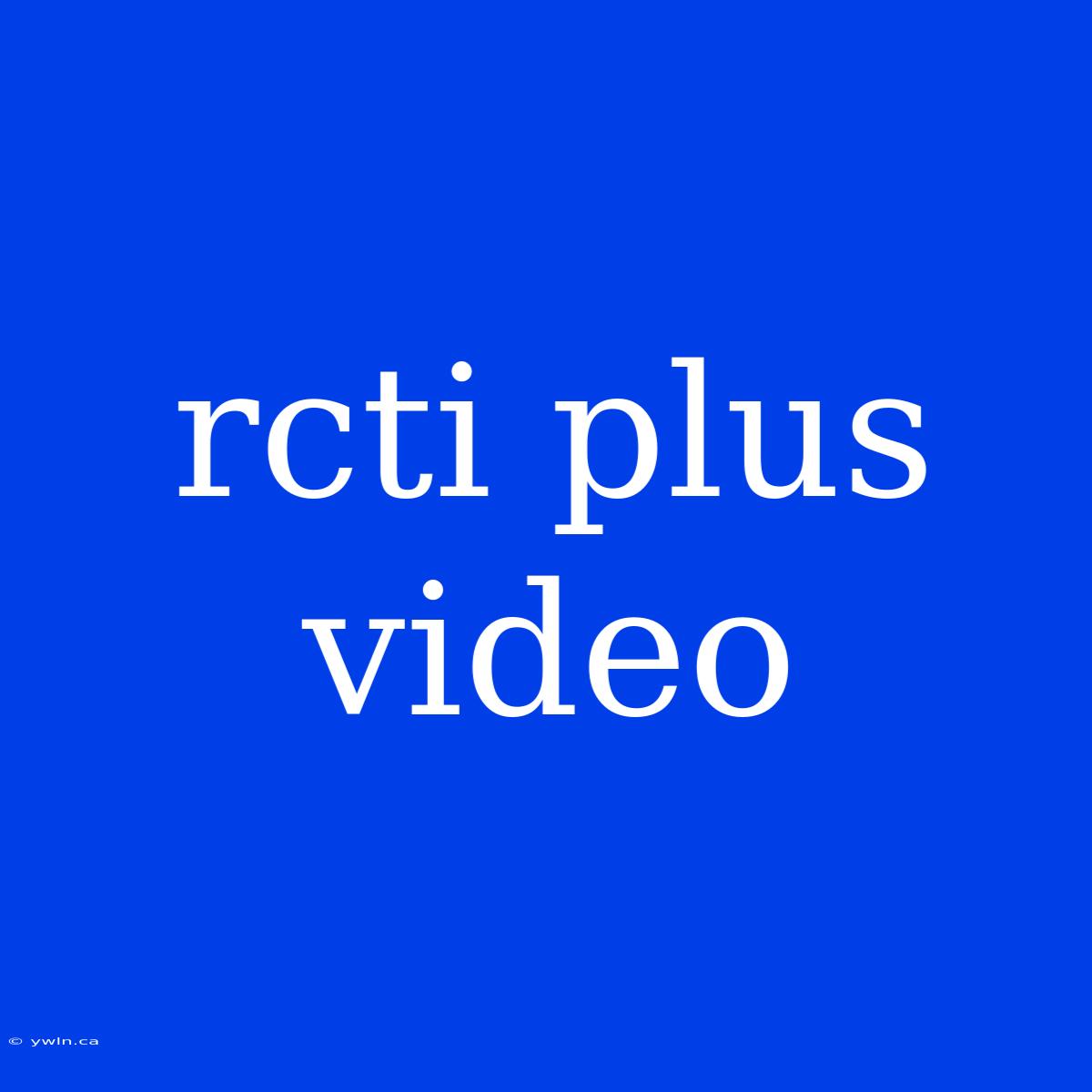 Rcti Plus Video