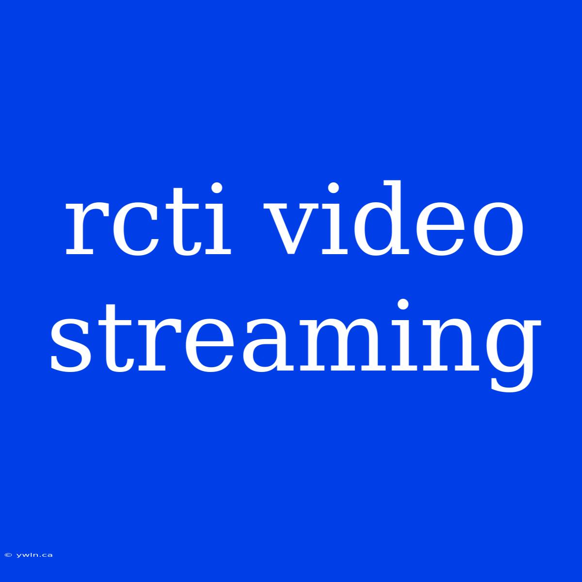 Rcti Video Streaming