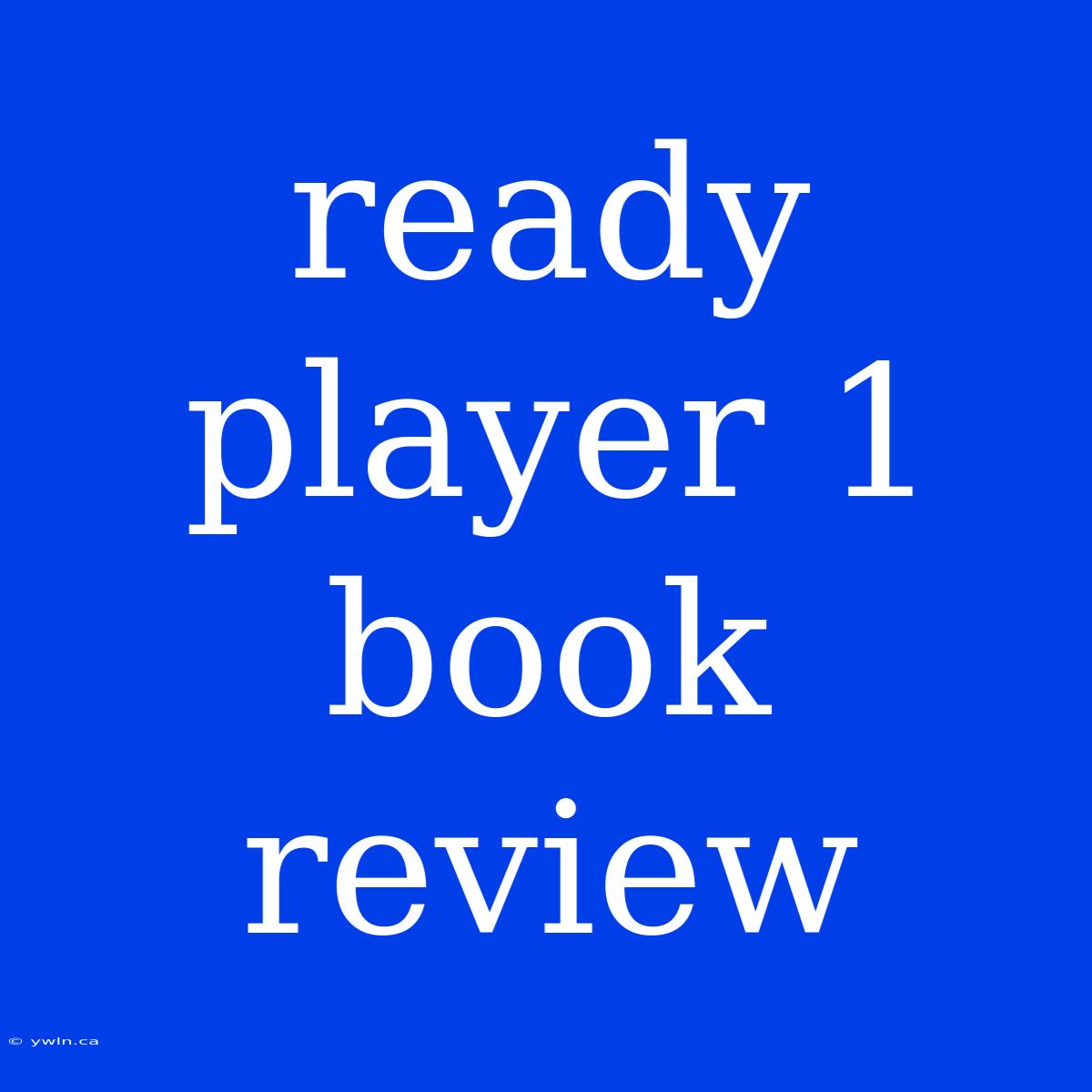 Ready Player 1 Book Review