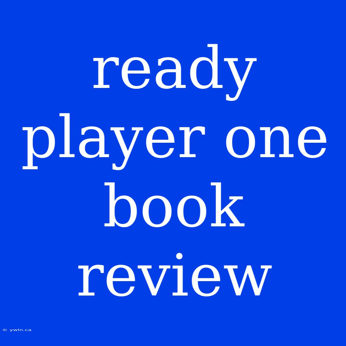 Ready Player One Book Review