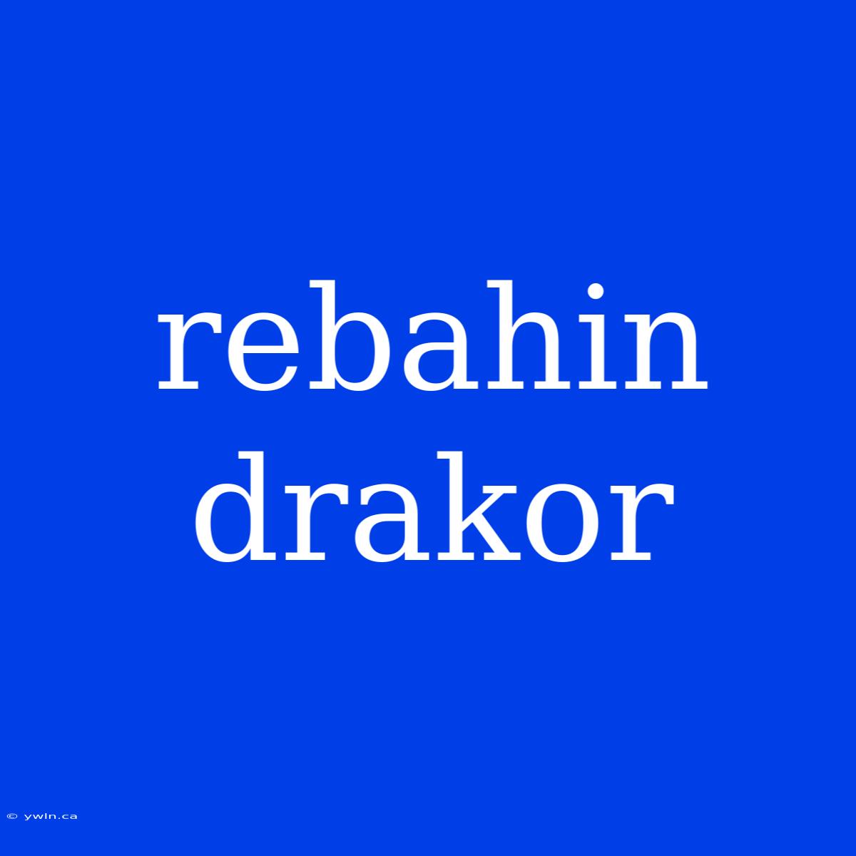 Rebahin Drakor