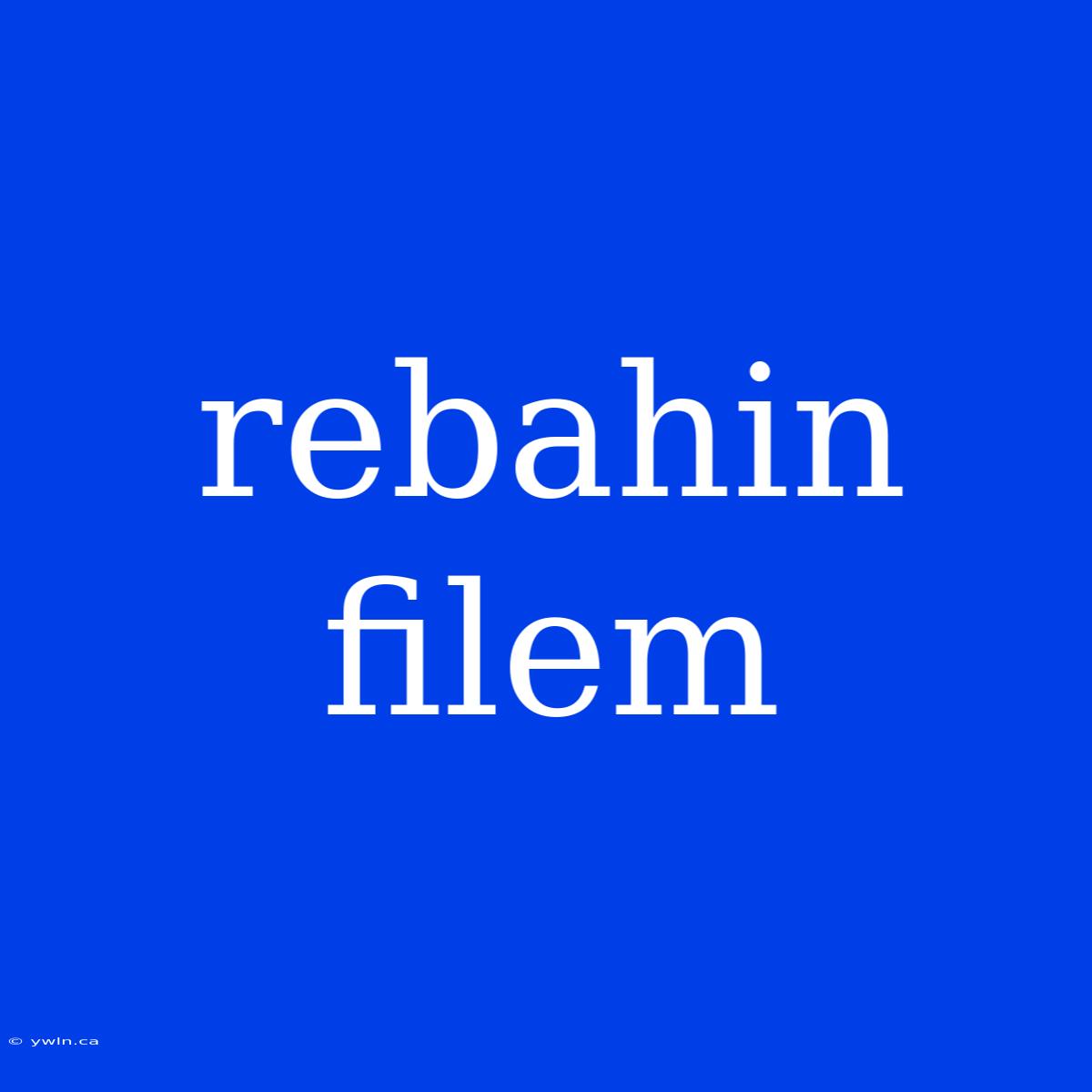 Rebahin Filem