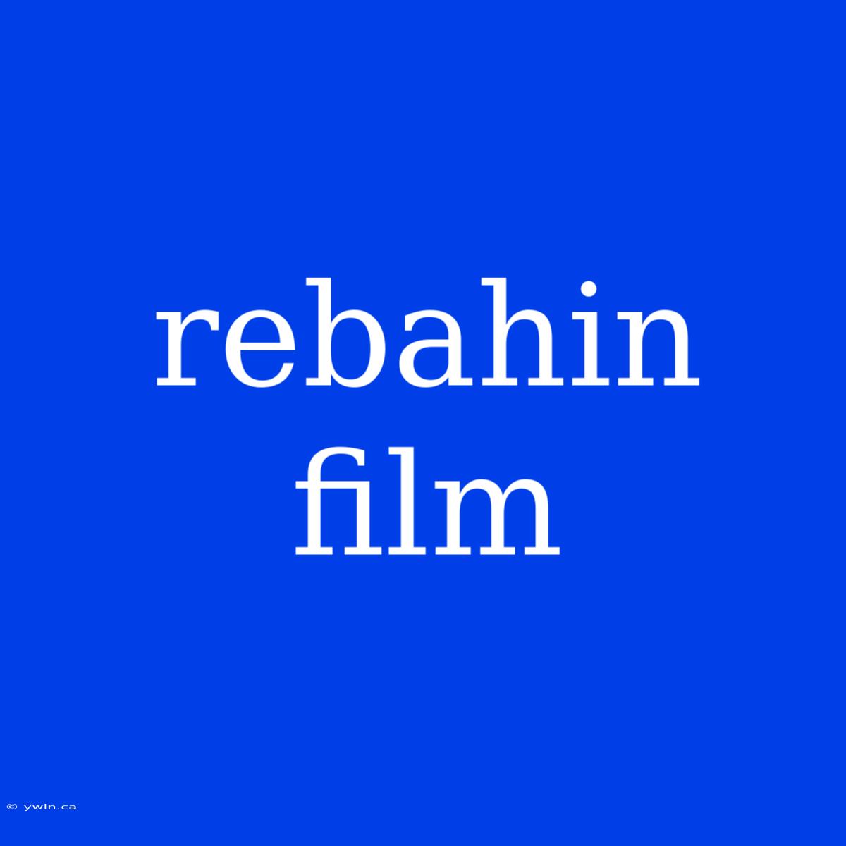 Rebahin Film