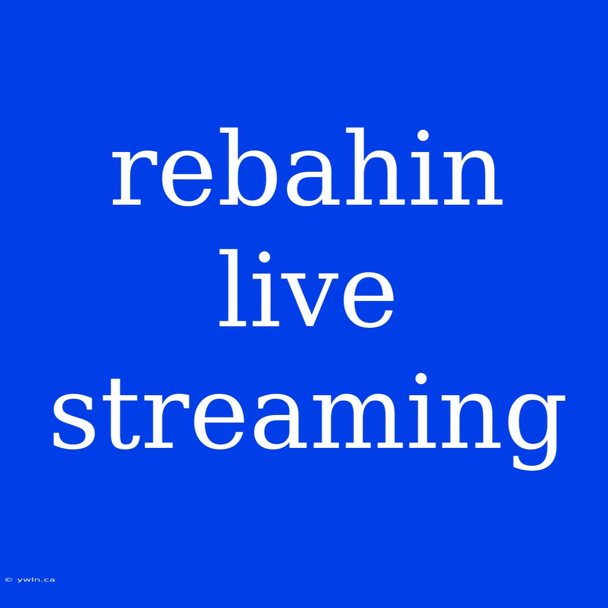 Rebahin Live Streaming