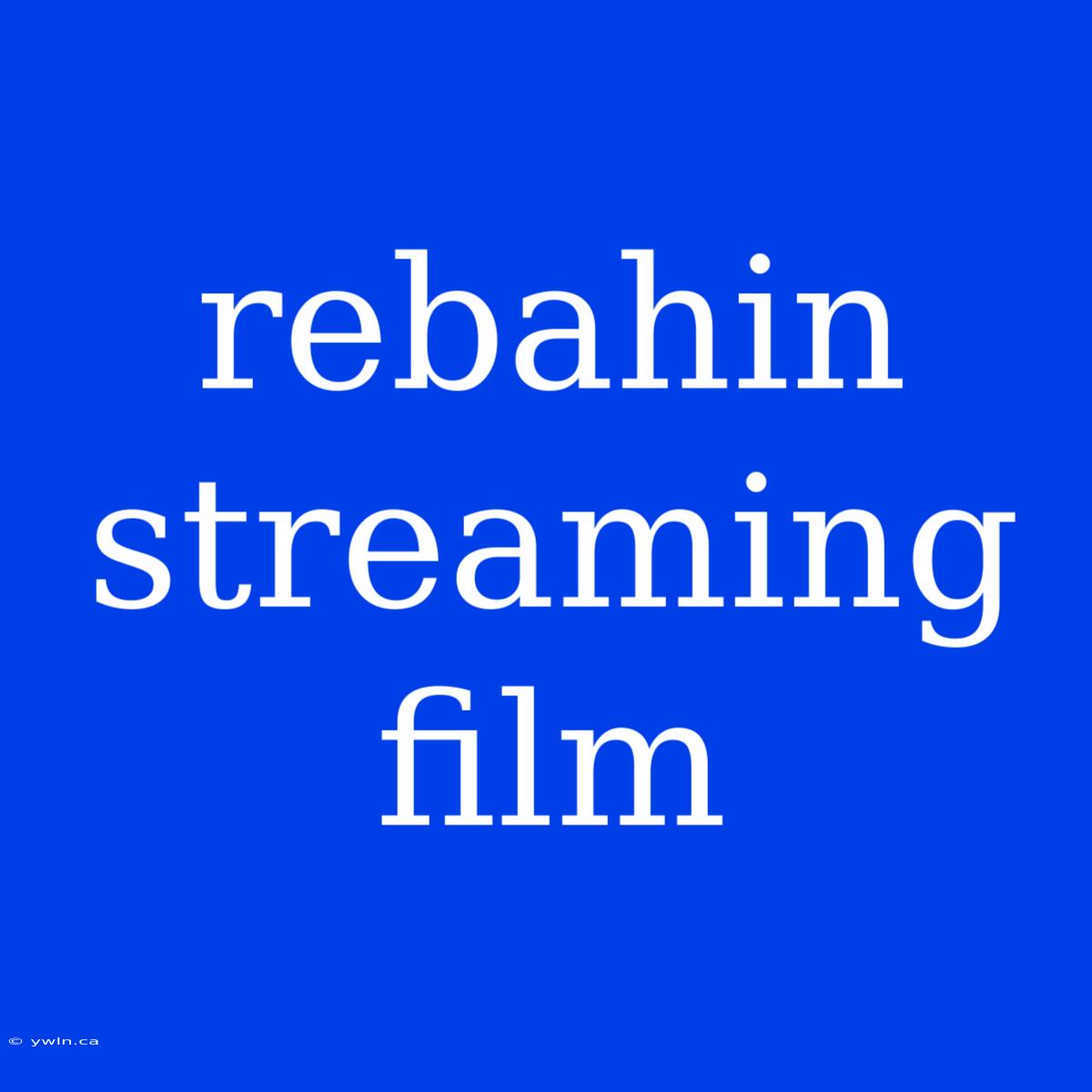 Rebahin Streaming Film