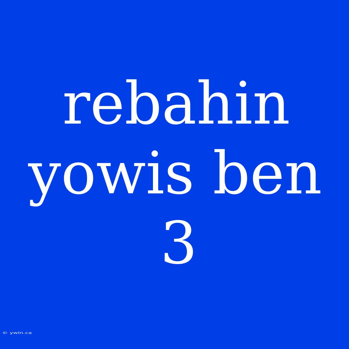 Rebahin Yowis Ben 3