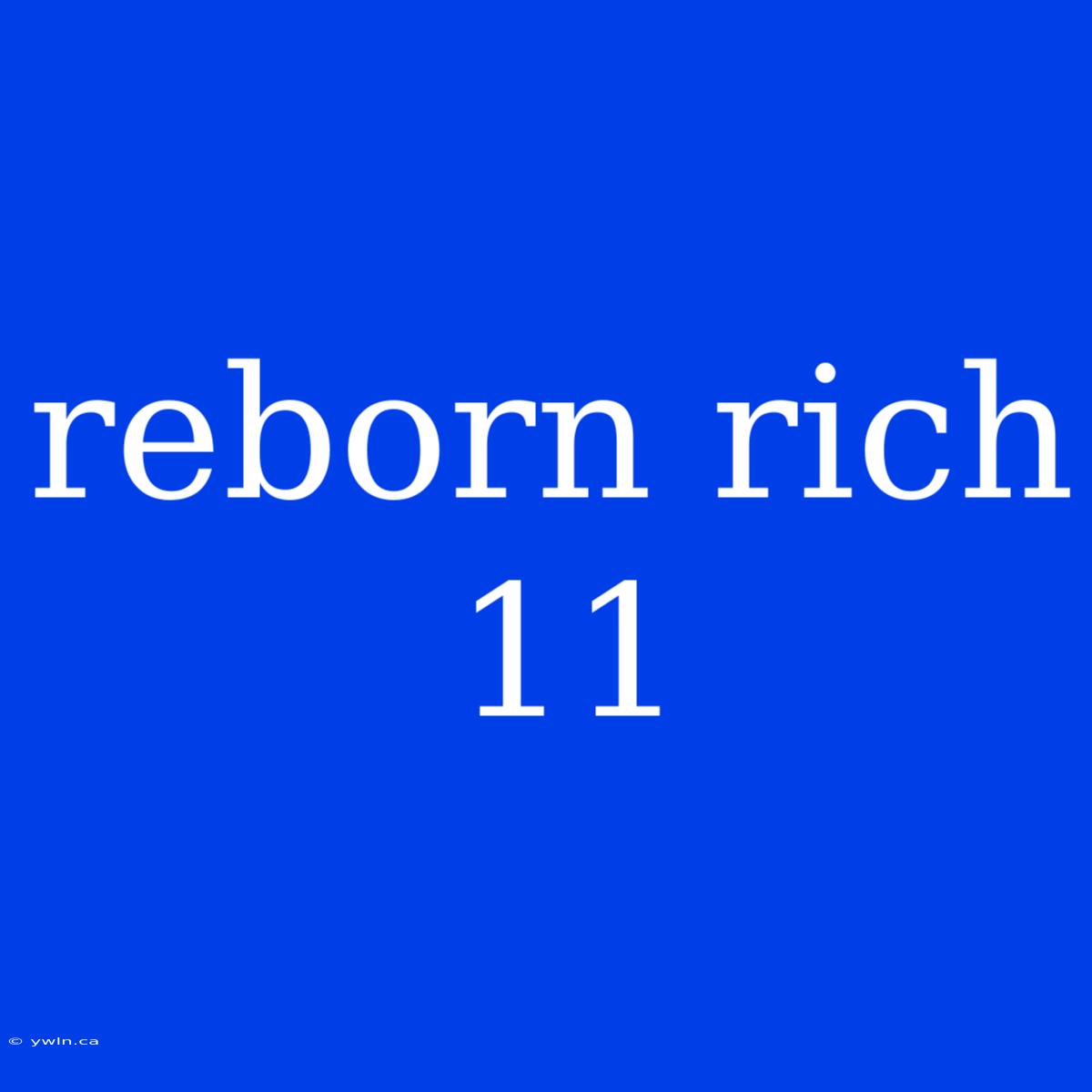 Reborn Rich 11