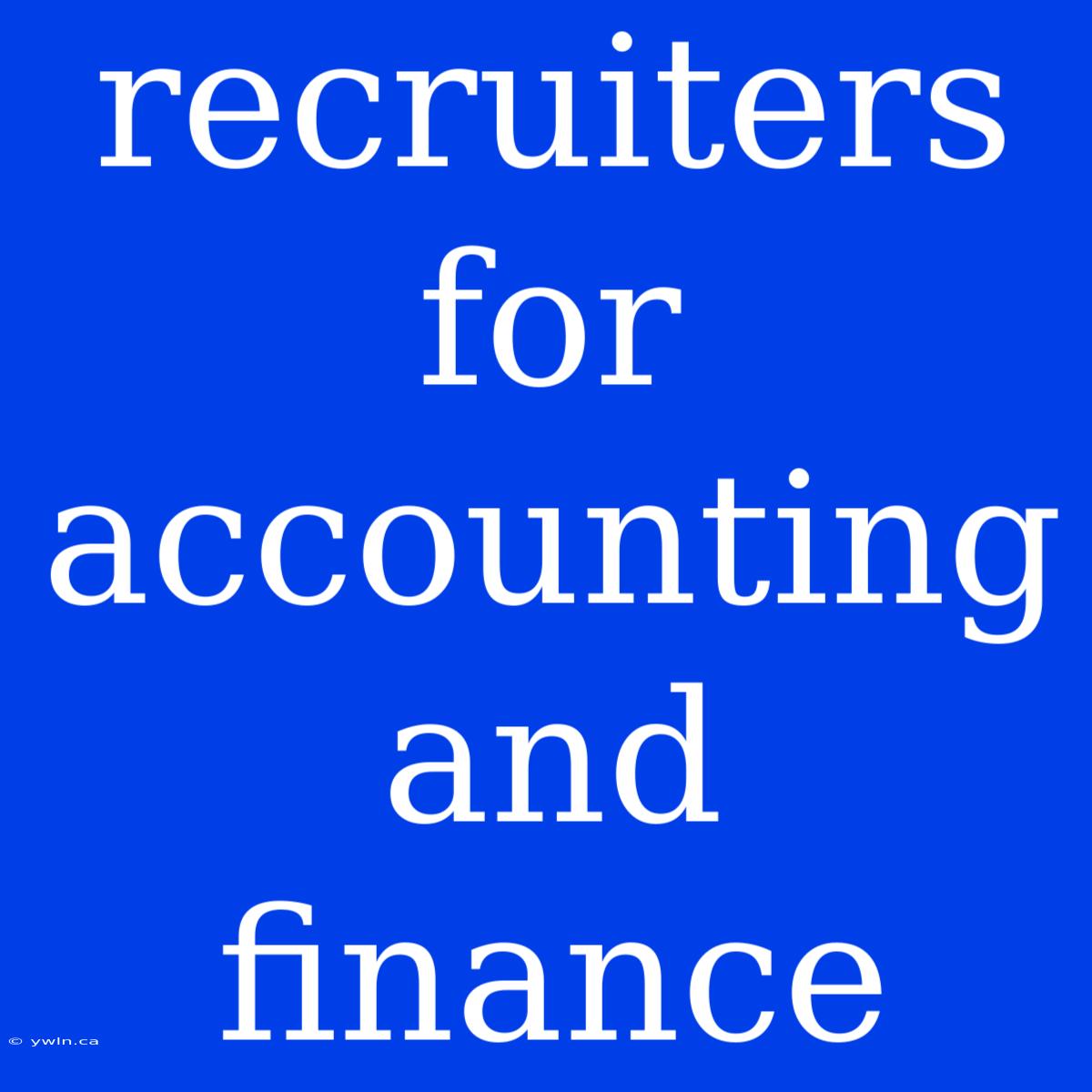 Recruiters For Accounting And Finance