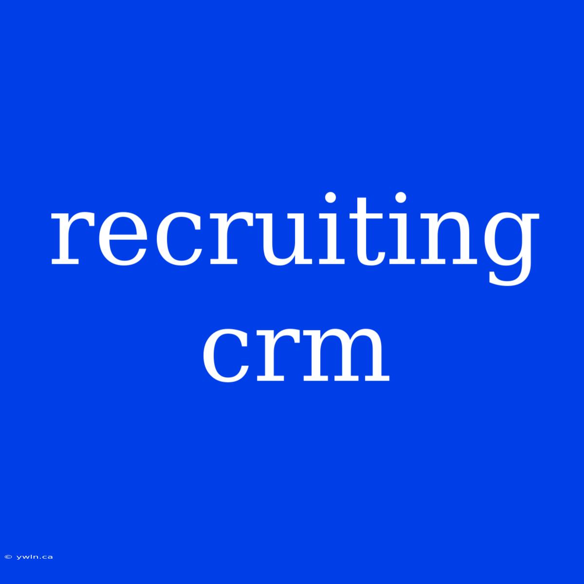 Recruiting Crm