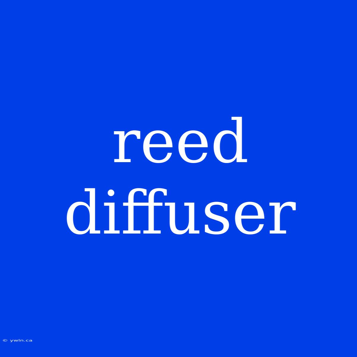 Reed Diffuser