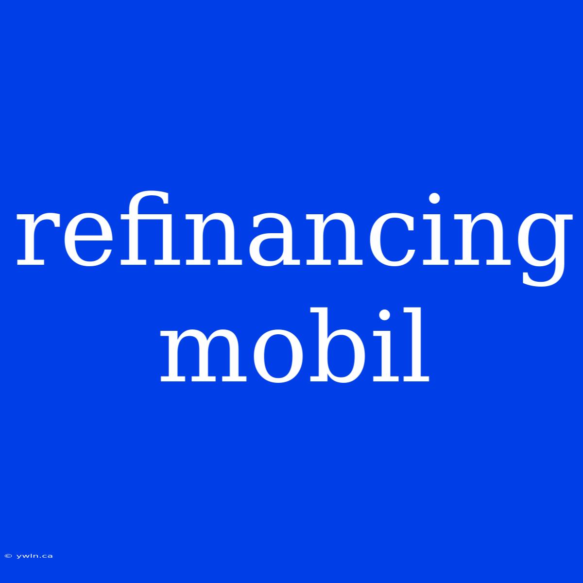 Refinancing Mobil