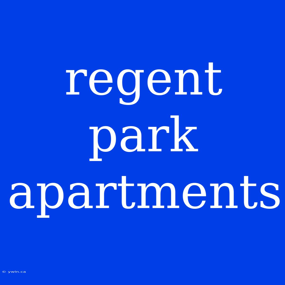 Regent Park Apartments