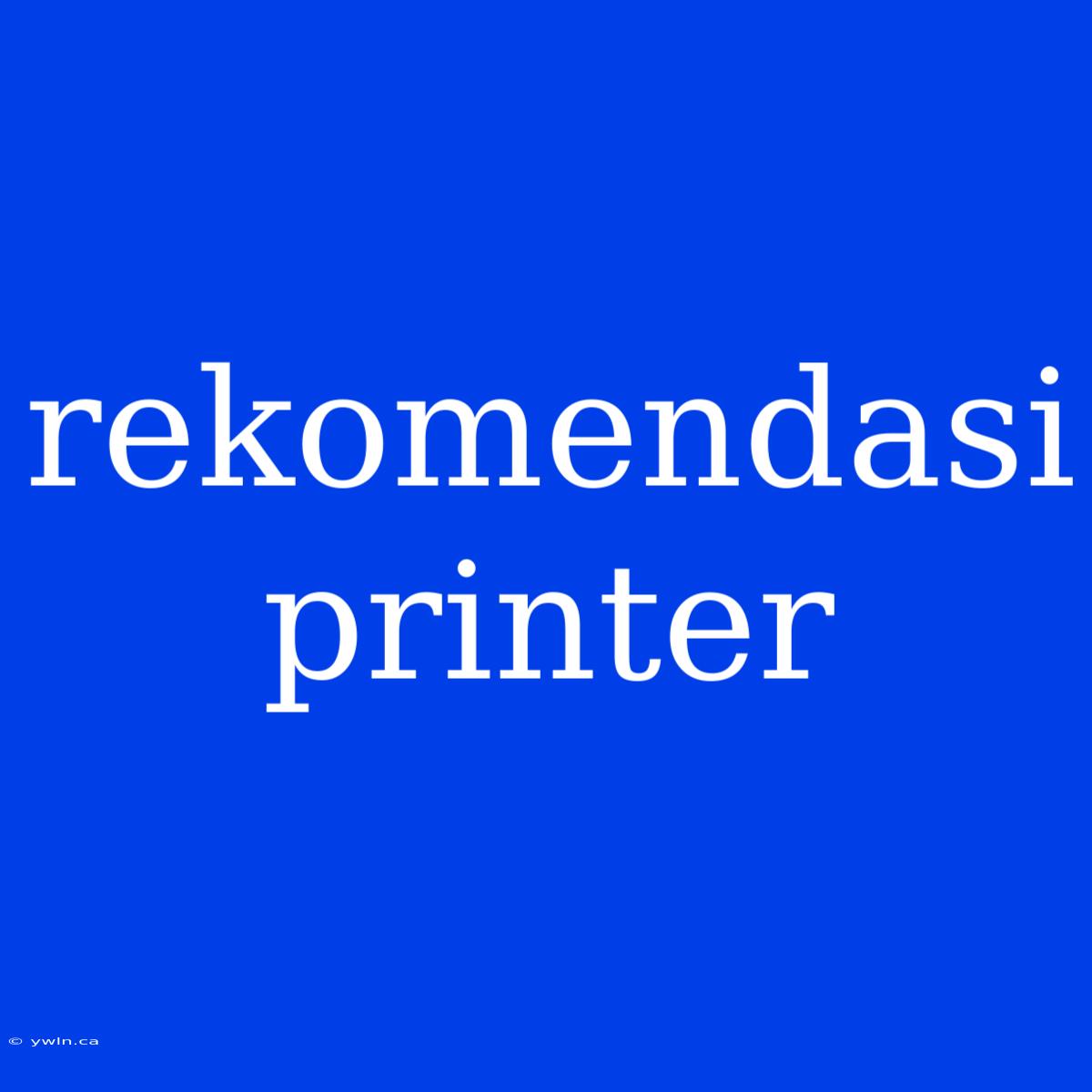 Rekomendasi Printer