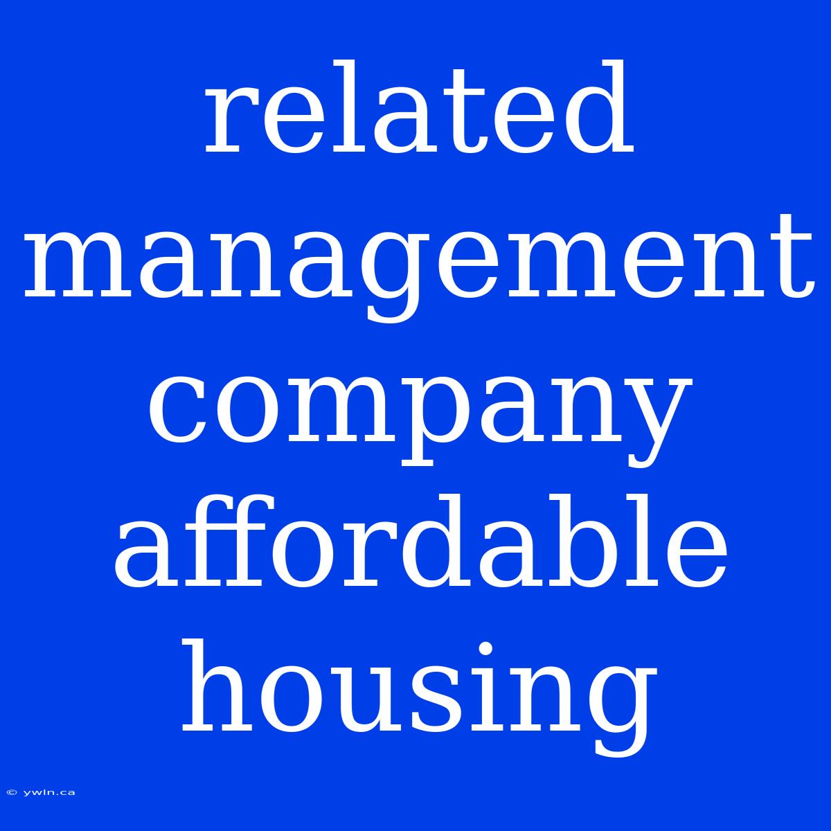 Related Management Company Affordable Housing