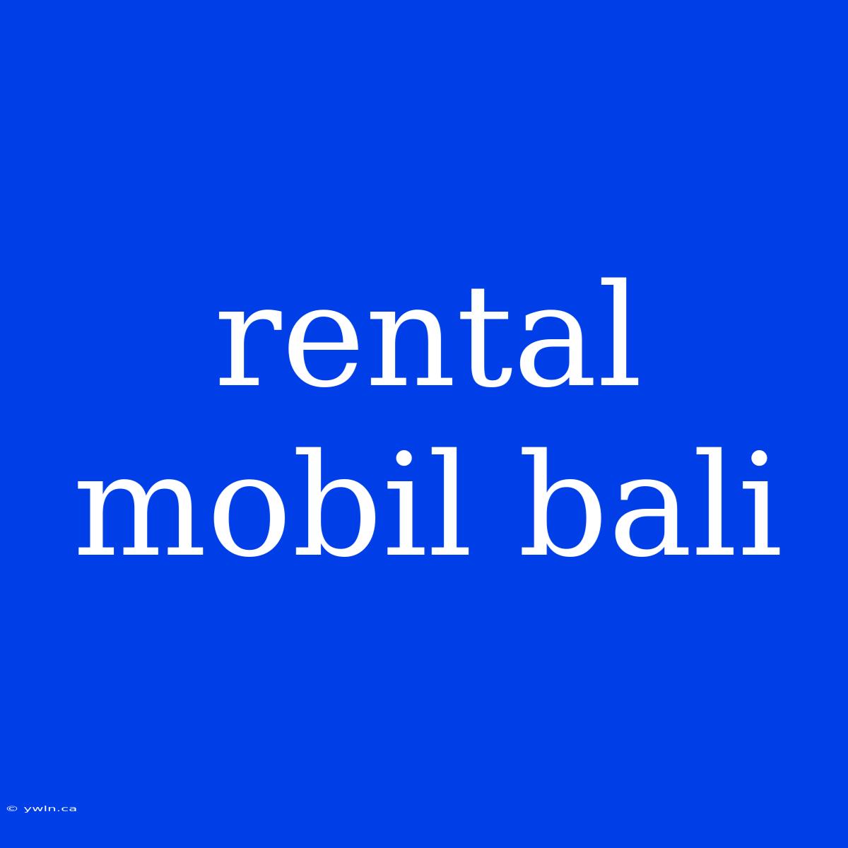 Rental Mobil Bali