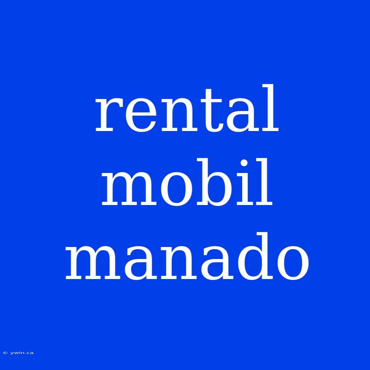 Rental Mobil Manado