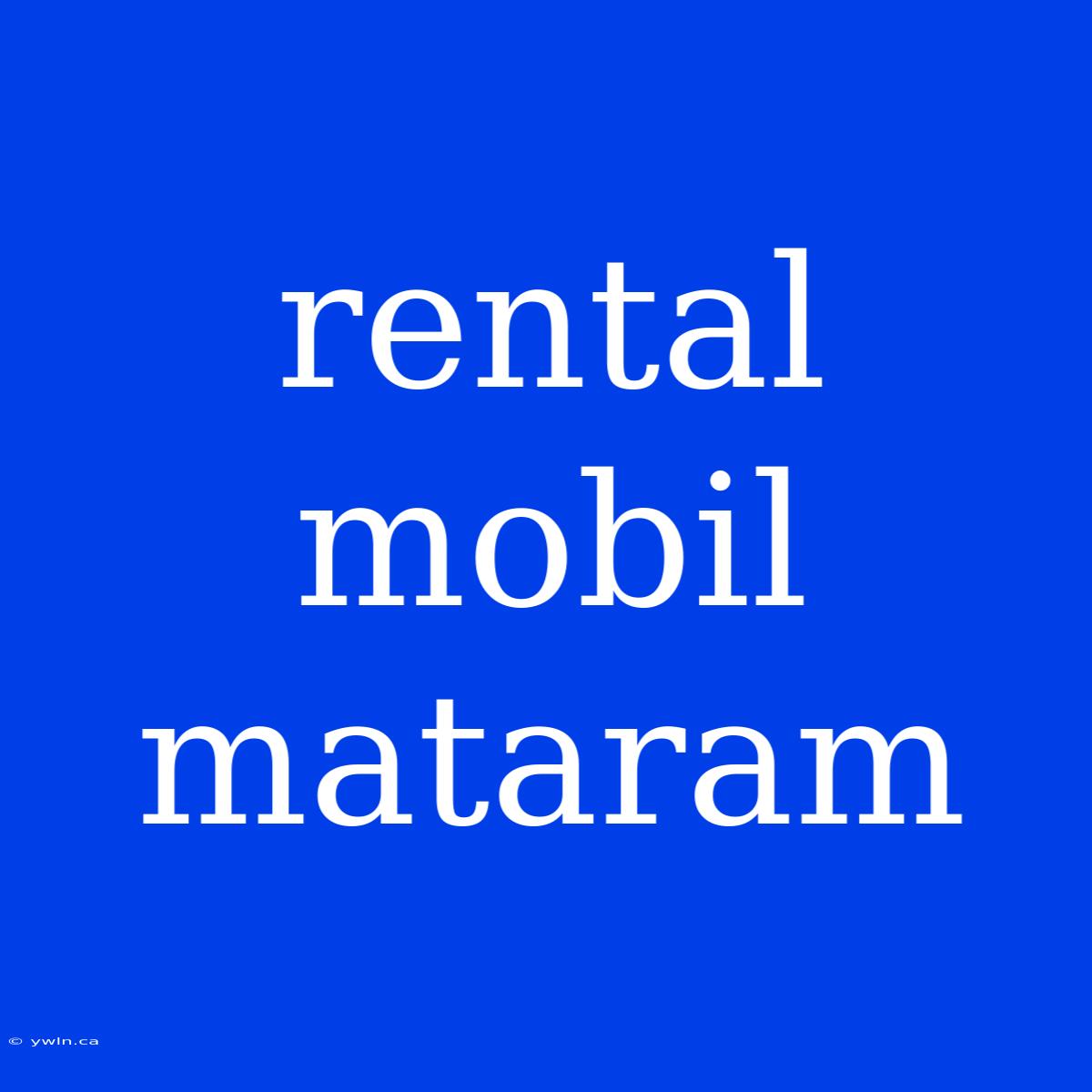 Rental Mobil Mataram