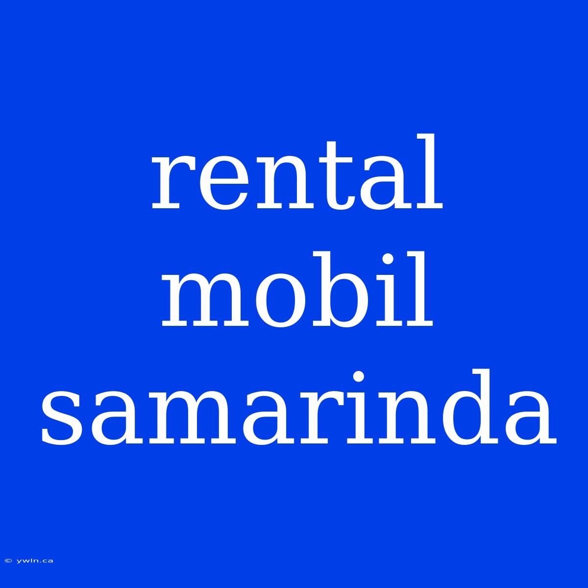 Rental Mobil Samarinda