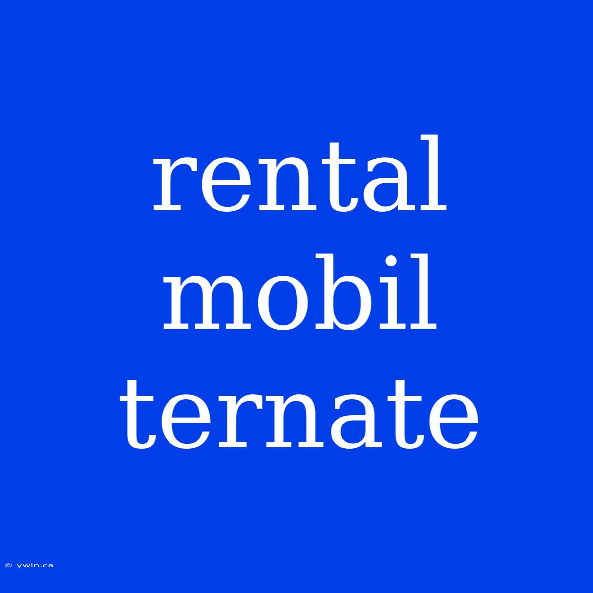 Rental Mobil Ternate