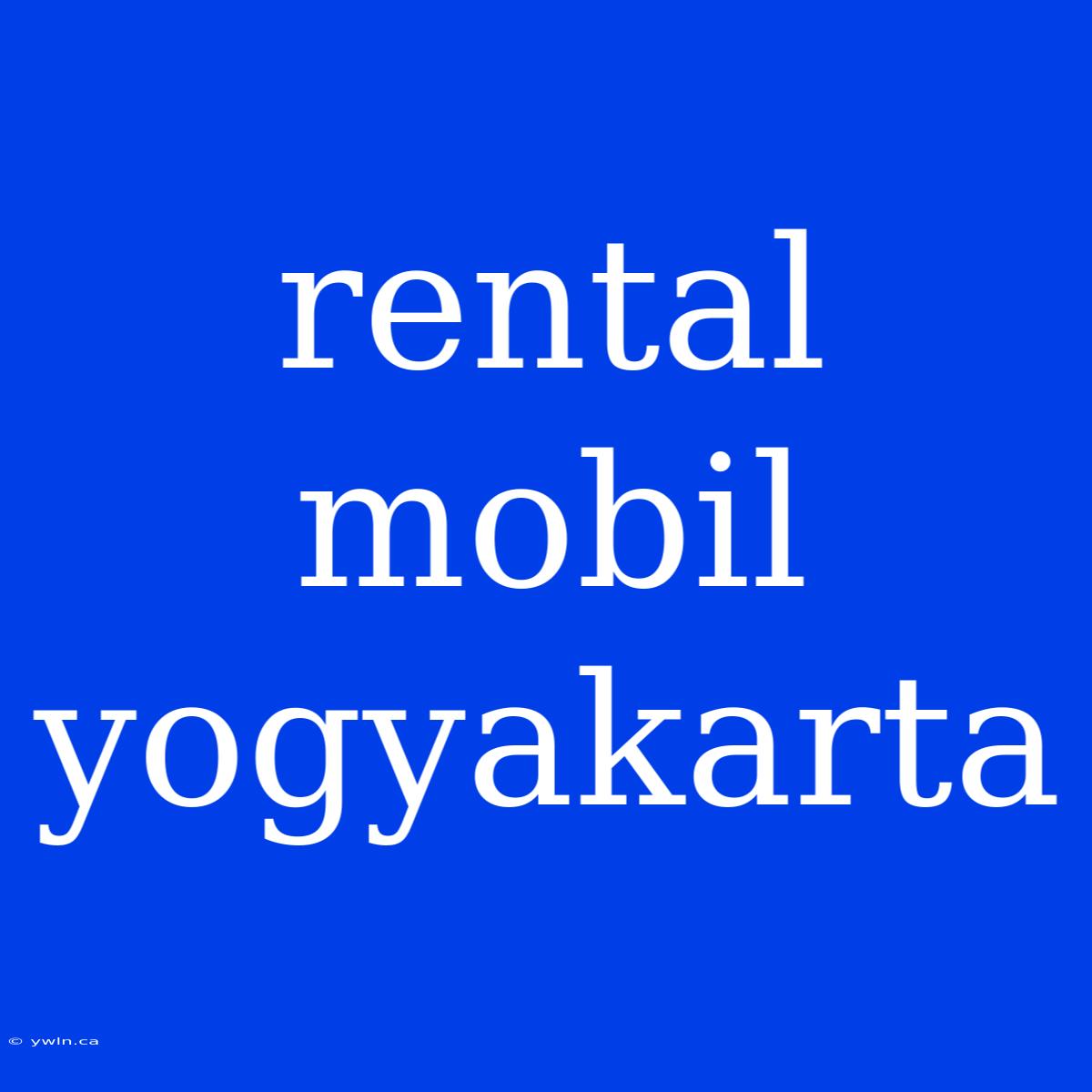 Rental Mobil Yogyakarta