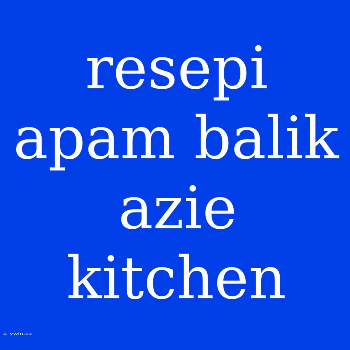 Resepi Apam Balik Azie Kitchen