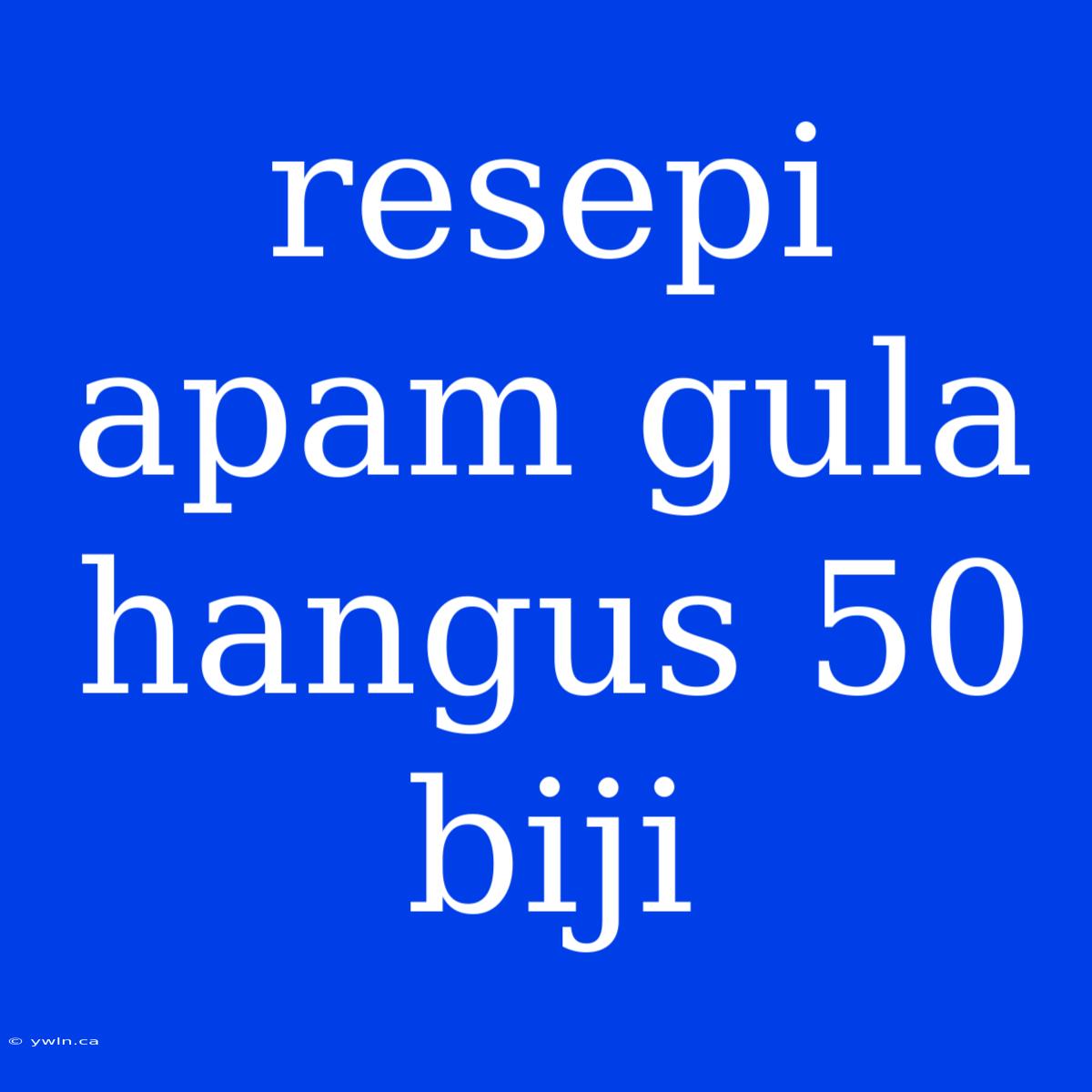 Resepi Apam Gula Hangus 50 Biji