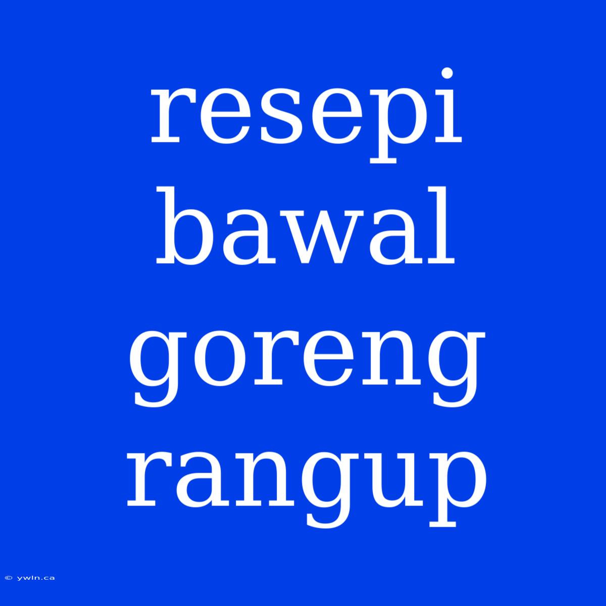 Resepi Bawal Goreng Rangup