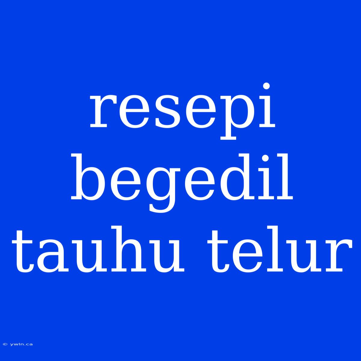 Resepi Begedil Tauhu Telur