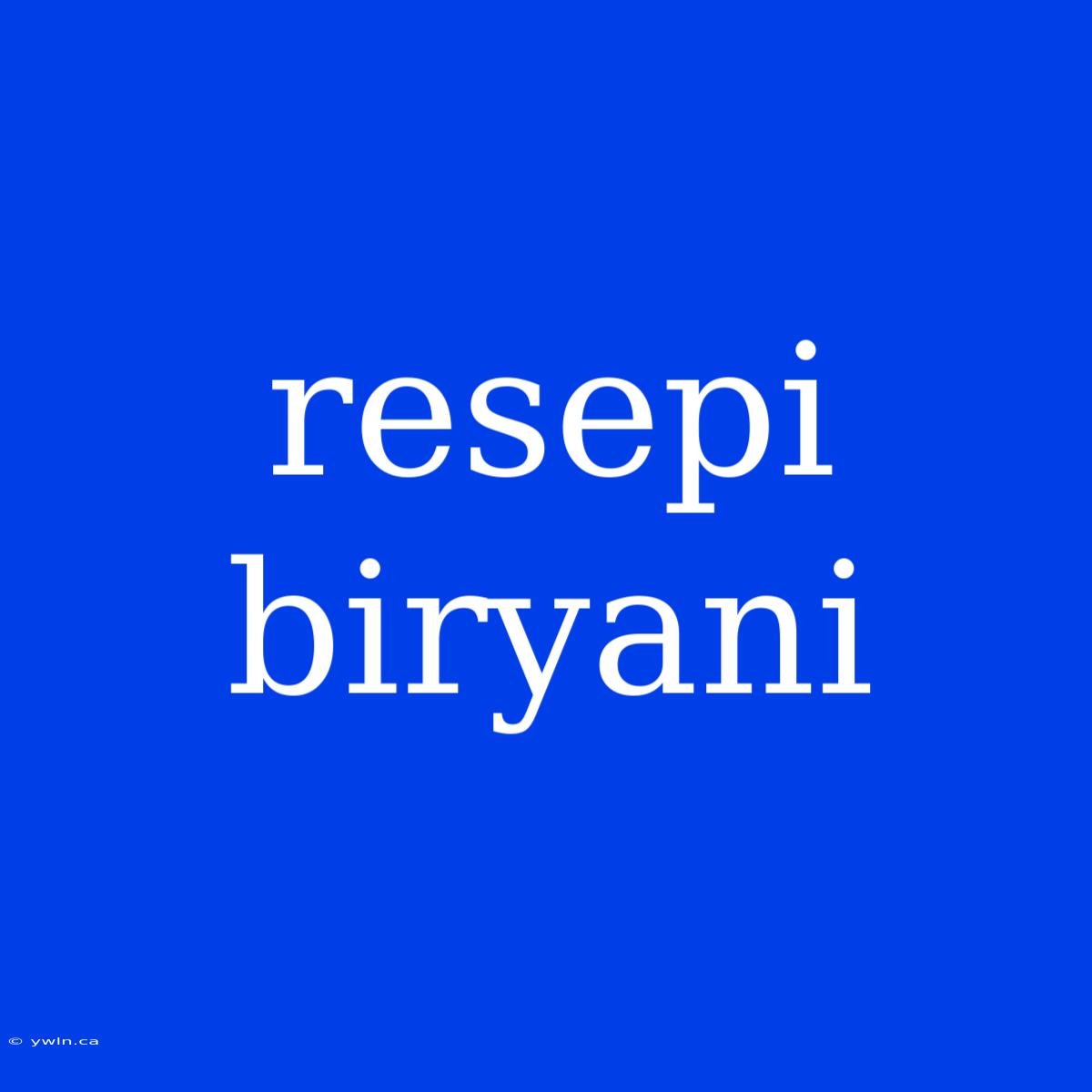 Resepi Biryani