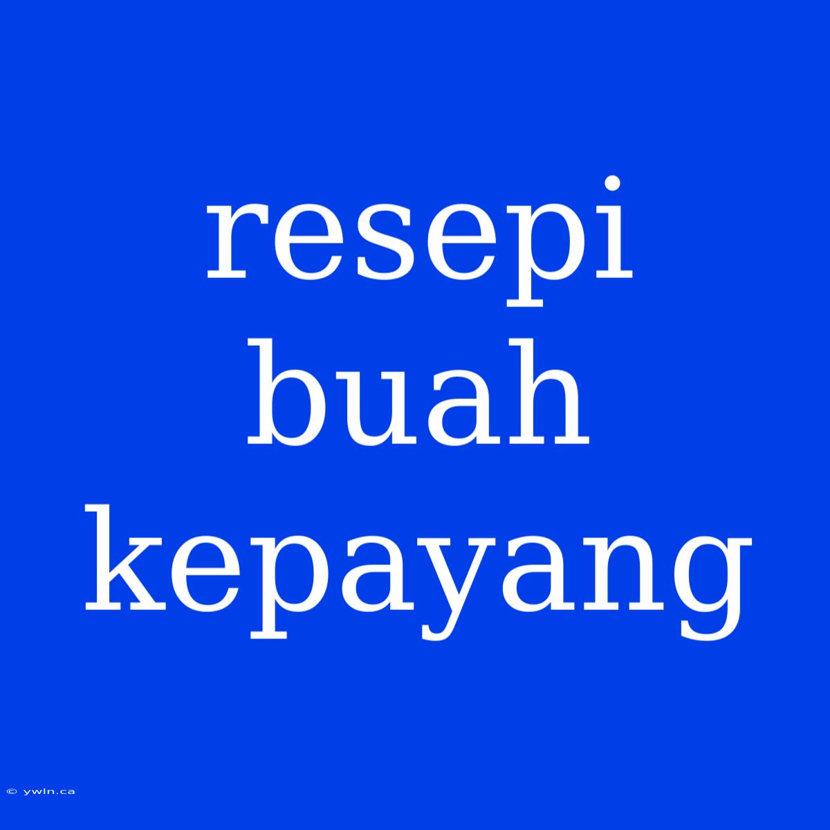 Resepi Buah Kepayang