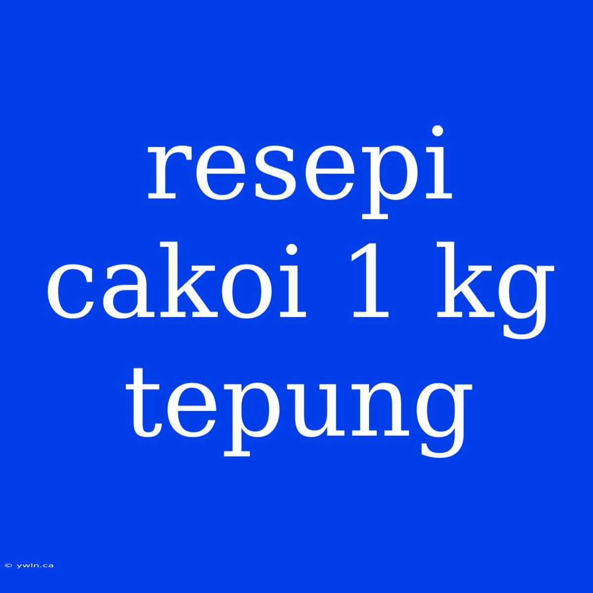 Resepi Cakoi 1 Kg Tepung