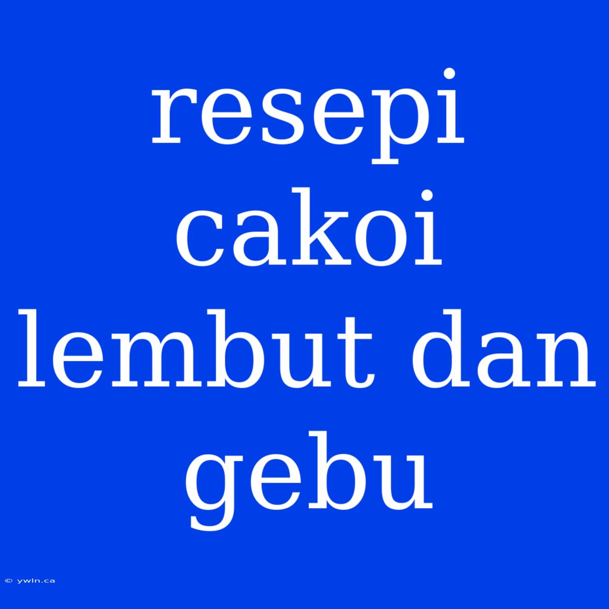 Resepi Cakoi Lembut Dan Gebu