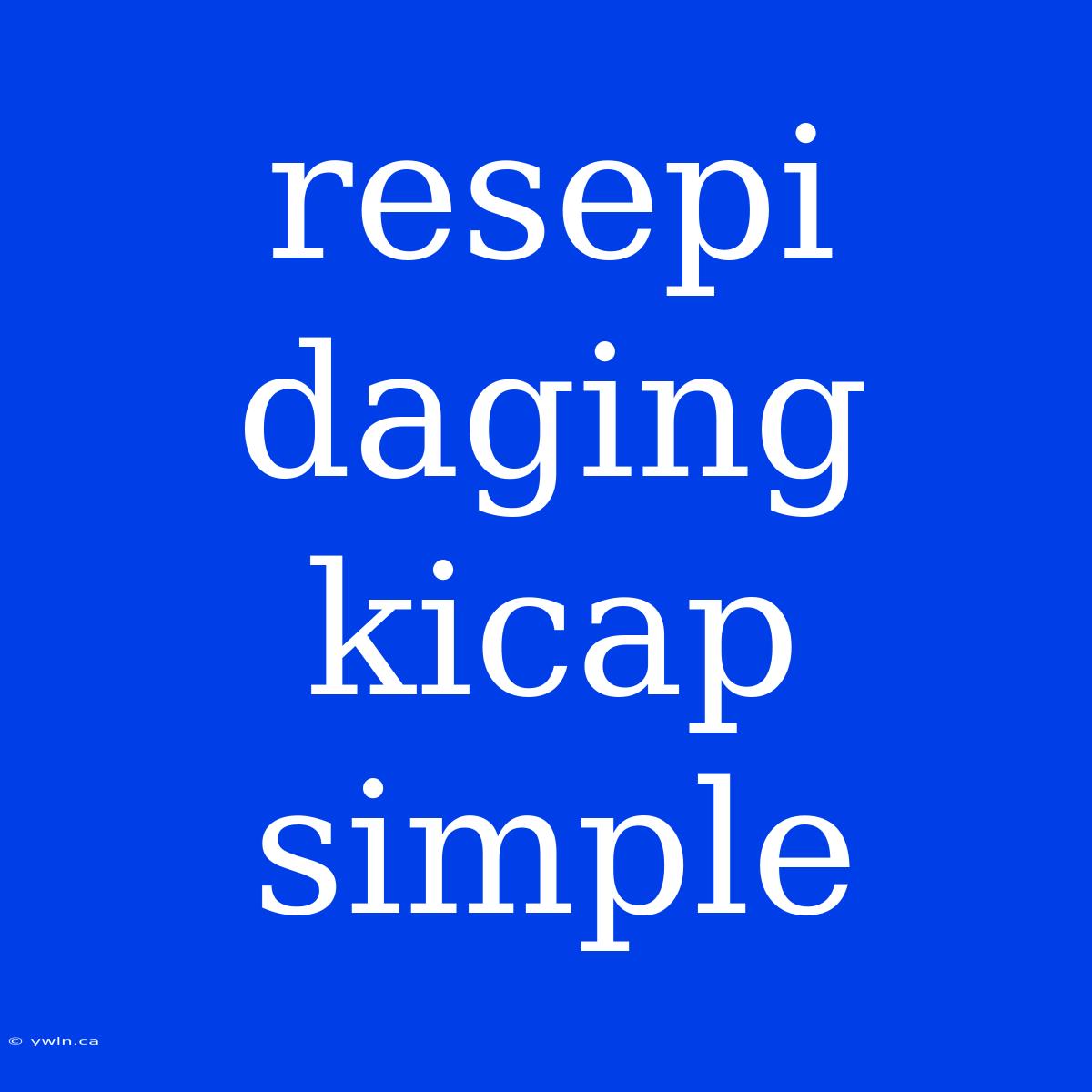 Resepi Daging Kicap Simple