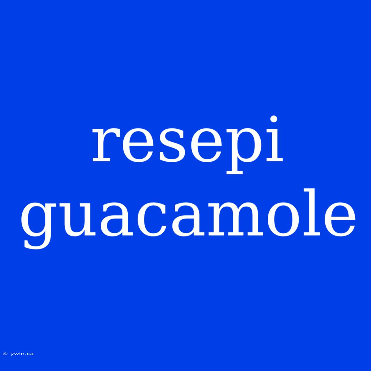 Resepi Guacamole