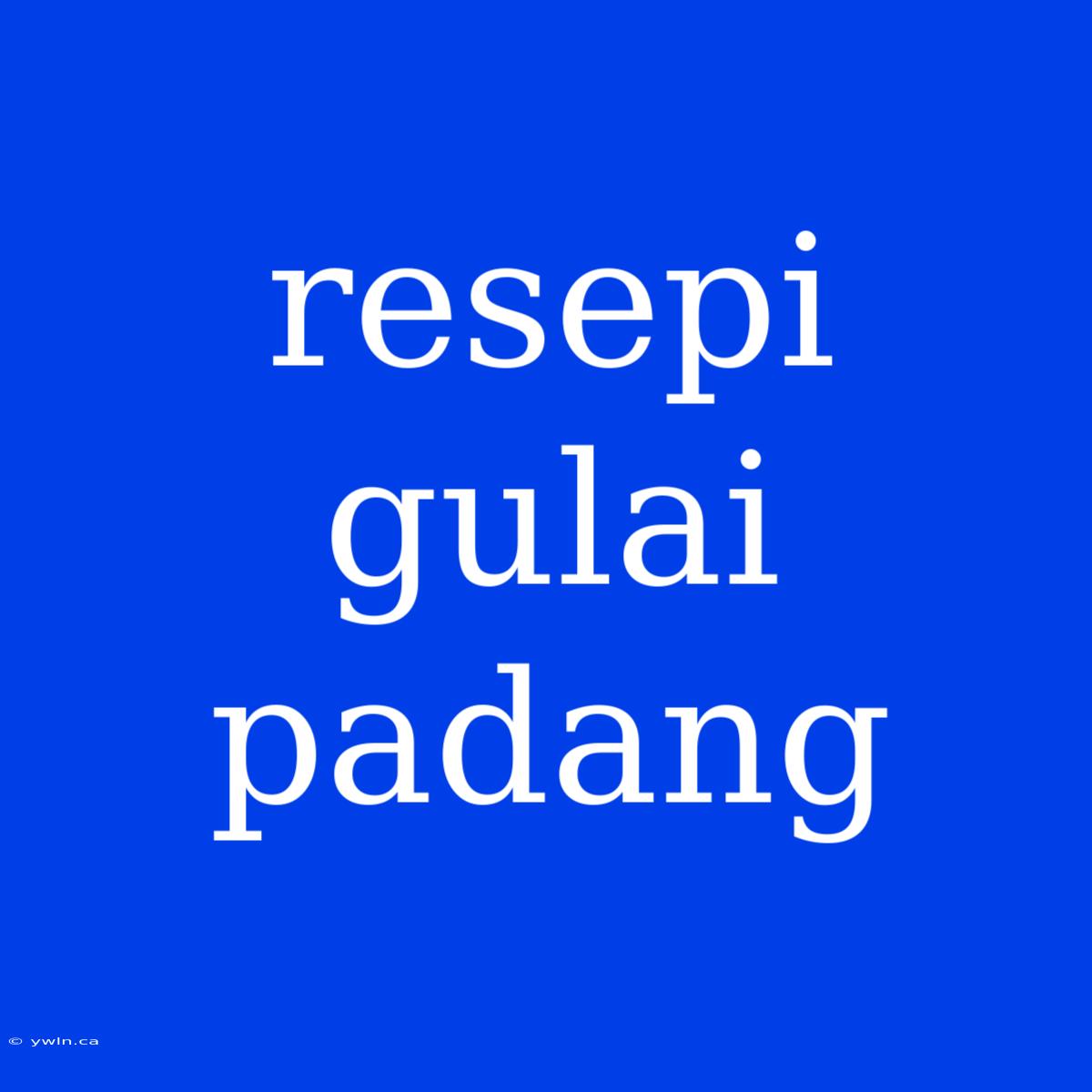 Resepi Gulai Padang