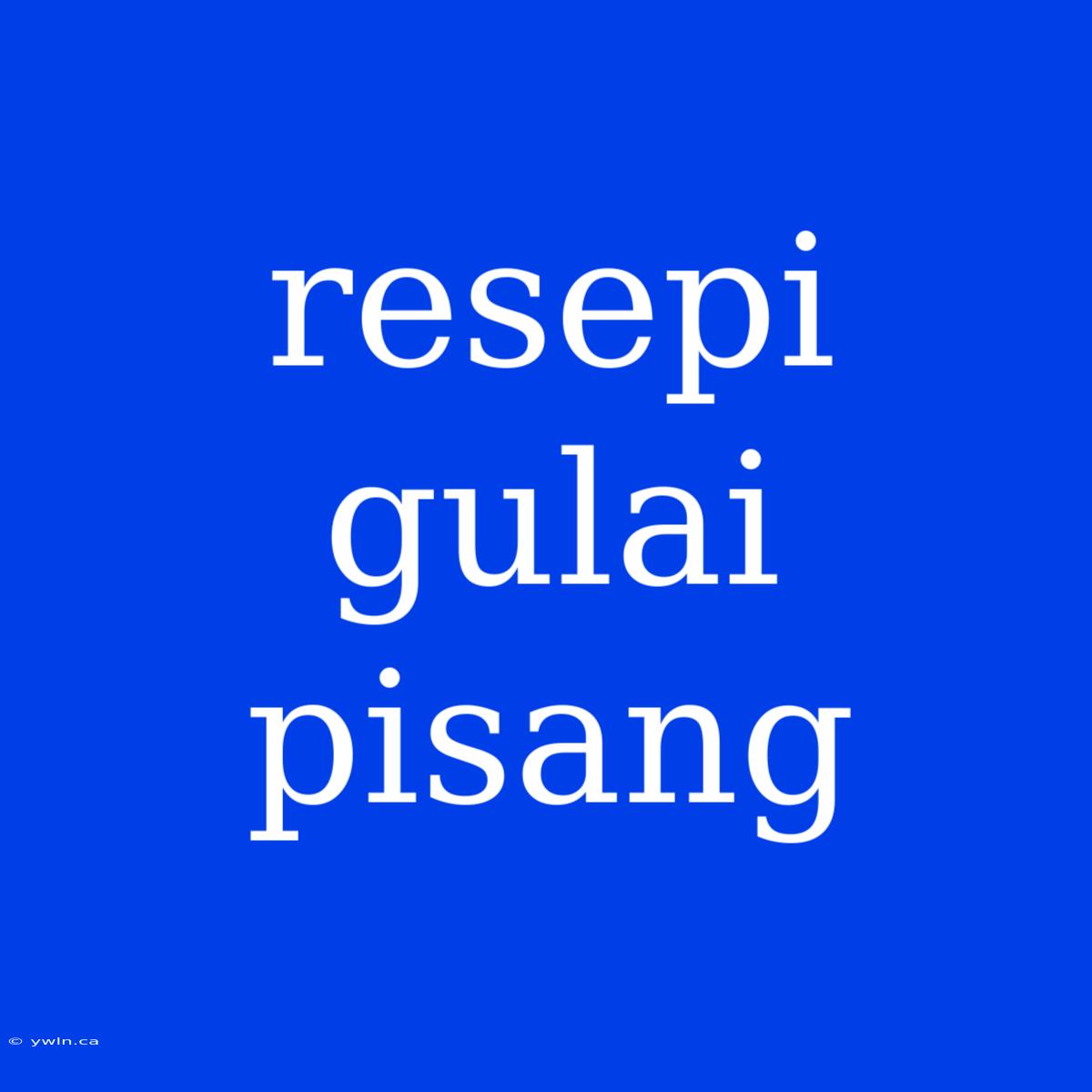 Resepi Gulai Pisang